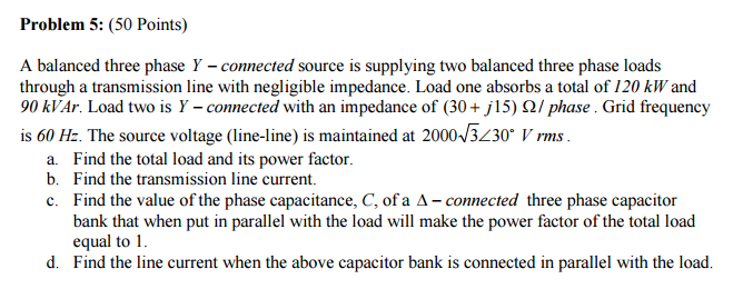 Solved Problem 5: (50 Points) A balanced three phase Y | Chegg.com