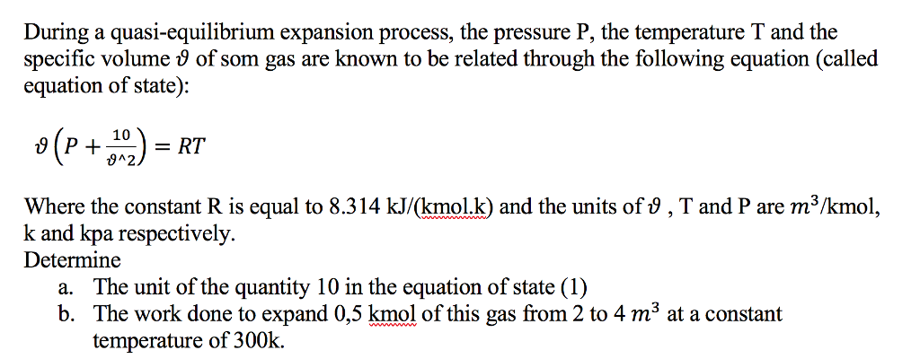 Solved During a quasi-equilibrium expansion process, the | Chegg.com