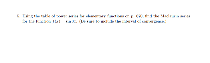 Solved 5. Using the table of power series for elementary | Chegg.com