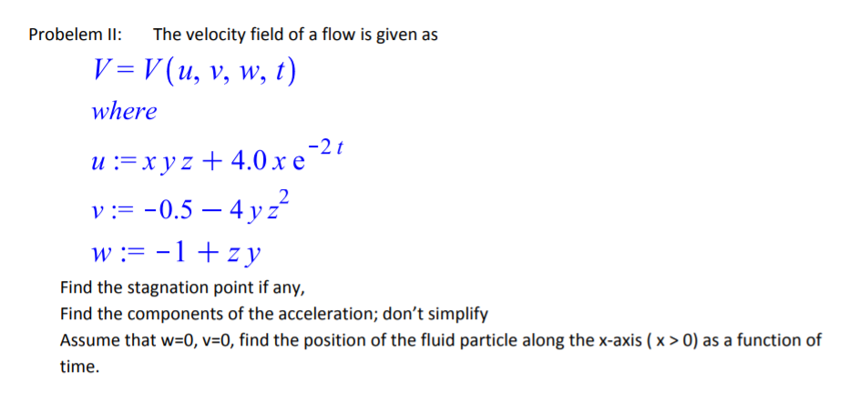 Solved Probelem I The Velocity Field Of A Flow Is Given As