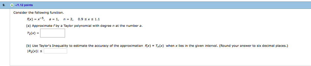 Solved Consider the following function. f(x) = x^-5, a = 1, | Chegg.com