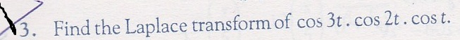 laplace transform of cos 3 2t
