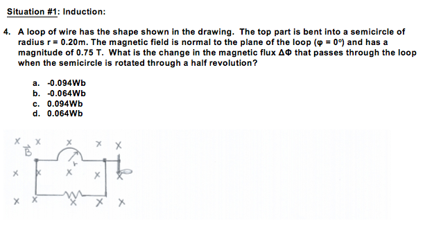 Solved Situation #1: Induction: 4. A loop of wire has the | Chegg.com