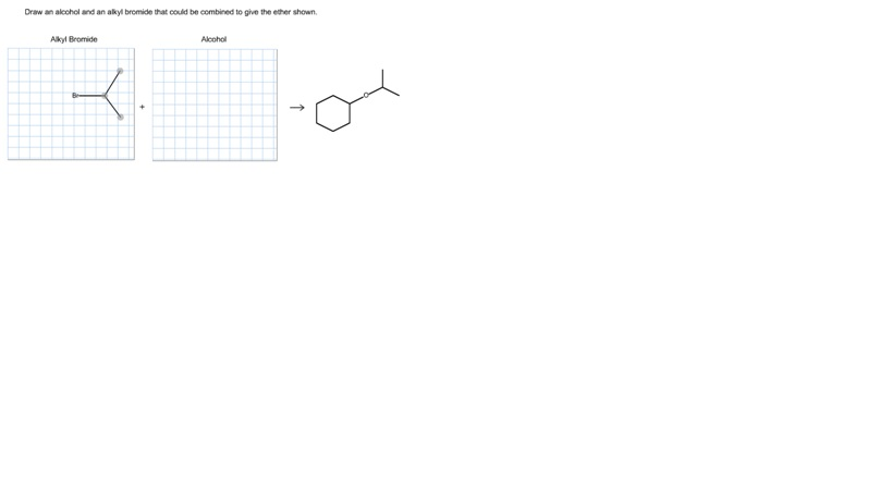 Solved Draw an alcohol and an alkyl bromide that could be | Chegg.com