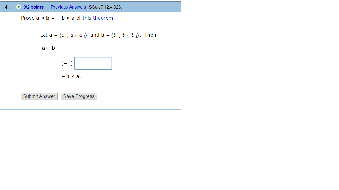 Solved Prove A X B = - B X A Of This Theorem. Let A = (a1, | Chegg.com