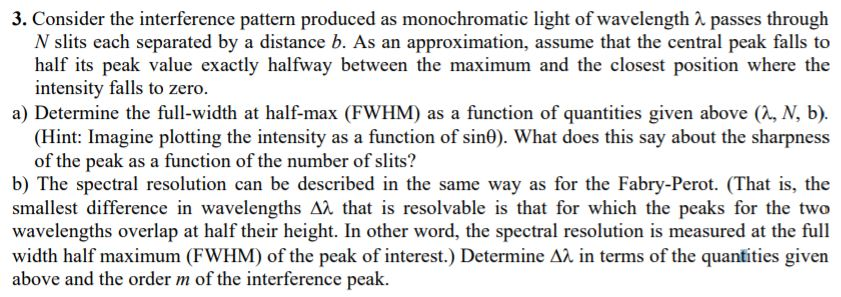 Solved 3. Consider the interference pattern produced as | Chegg.com