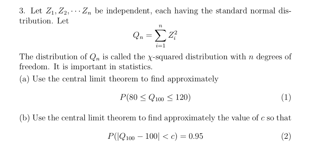 Solved 3. Let Z1,Z2, Tribution. Let Zn Be Independent, Each | Chegg.com