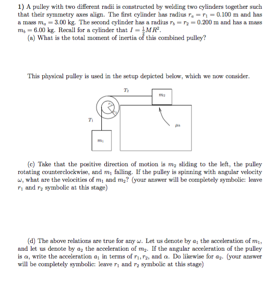 Solved 1) A pulley with two different radii is constructed