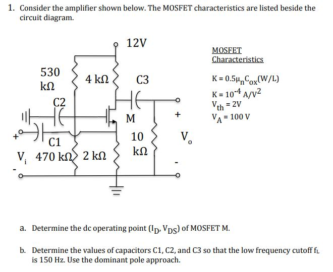 Solved 1. Consider the amplifier shown below. The MOSFET | Chegg.com