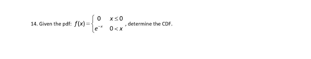 Solved 14. Given the pdf: f(x)- , determine the CDF. | Chegg.com