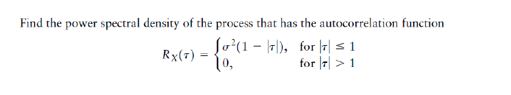 Solved Find the power spectral density of the process that | Chegg.com