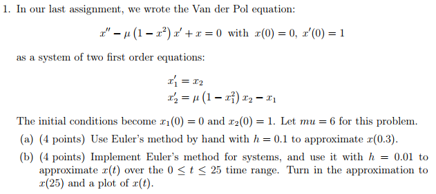 1. In our last assignment, we wrote the Van der Pol | Chegg.com