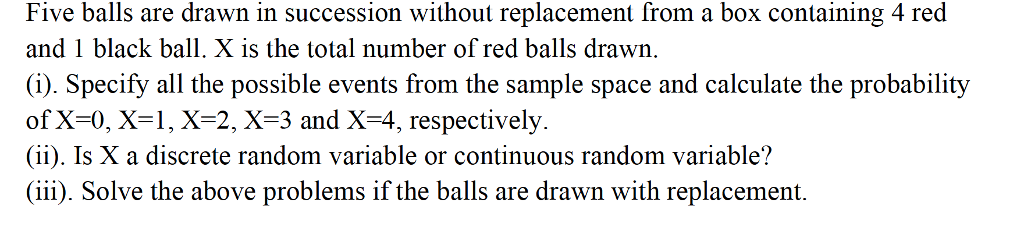 Solved Five Balls Are Drawn In Succession Without | Chegg.com