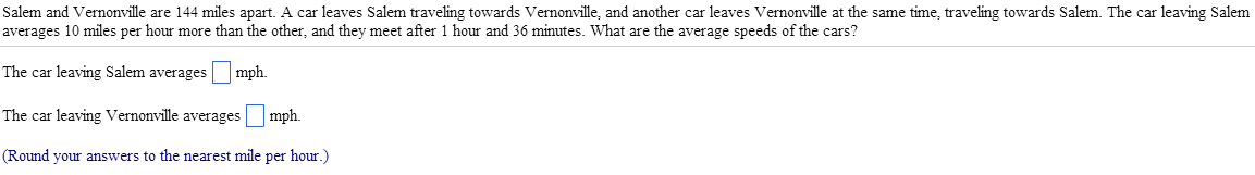 Solved Salem and Vernonville are 144 miles apart. A car | Chegg.com ...