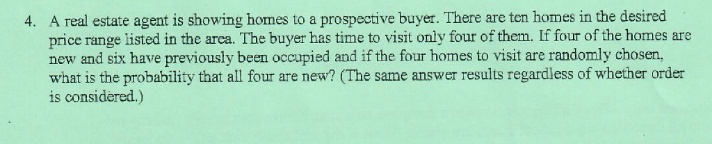 Solved A Real Estate Agent Is Showing Homes To A Prospective | Chegg.com