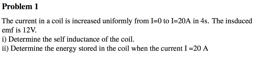 Solved Problem 1 The current in a coil is increased | Chegg.com