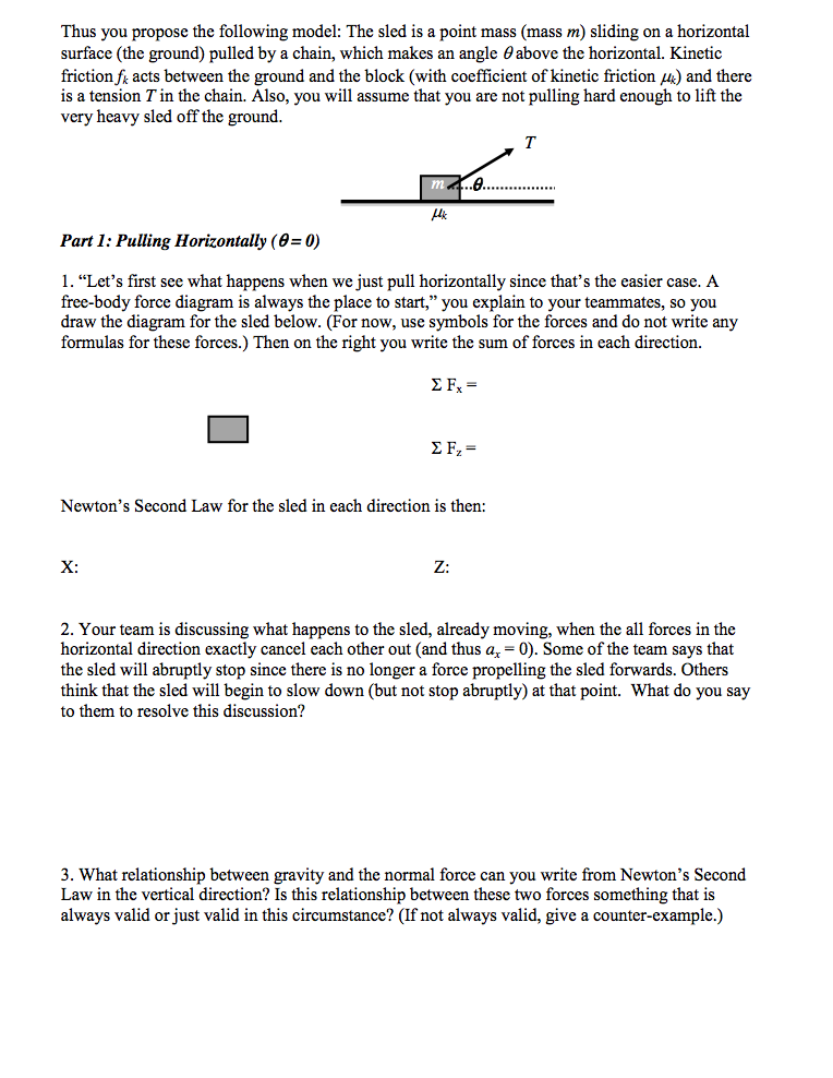 Solved Thus you propose the following model: The sled is a | Chegg.com