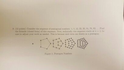 Solved Consider the sequence of pentagonal numbers: 1, 5, | Chegg.com