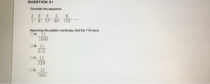 Solved Consider the sequence 2/1, 3/8, 4/27, 5/64, 6/125, | Chegg.com