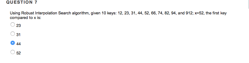 Solved QUESTION 7 Using Robust Interpolation Search | Chegg.com