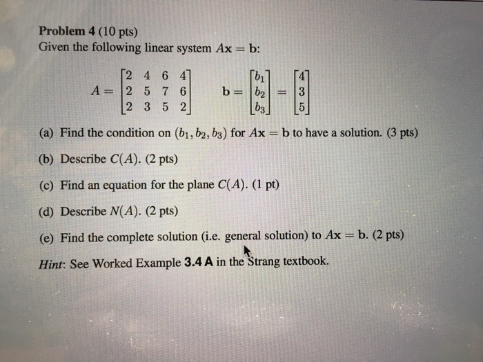 Solved Given The Following Linear System Ax = B: A = Matrix | Chegg.com