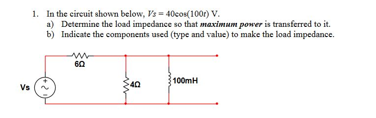 Solved In the circuit shown below, Vs 40cos(100t) V. a) | Chegg.com