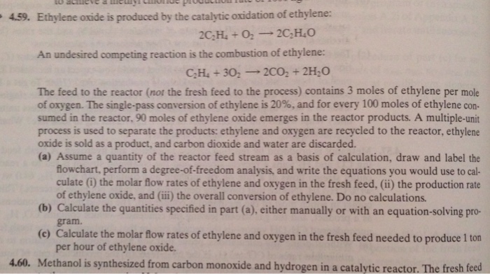 Ethylene oxide is produced by the catalytic oxidation Chegg