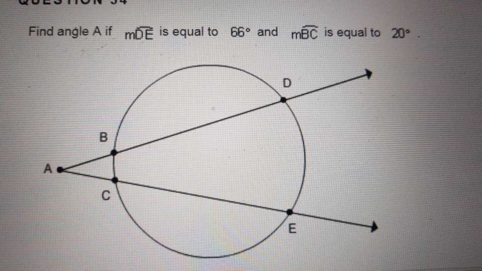 Solved Find angle A if mDE is equal to 70° and mBC is equal | Chegg.com