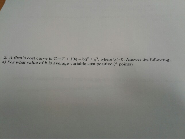 solved-2-a-firm-s-cost-curve-is-c-f-10q-bq2-q3-where-chegg