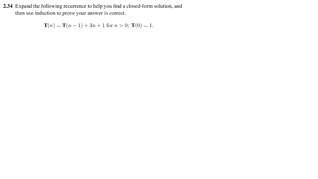 Solved expand the following recurrence to help you find a chegg