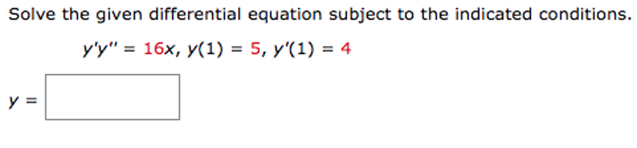 Solved Solve the given differential equation subject to the | Chegg.com
