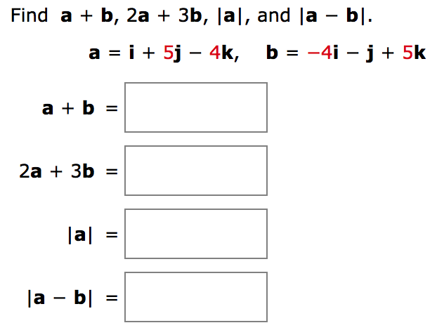 Solved Find a + b, 2a + 3b, |a|, and |a - b|. a = i + 5j - | Chegg.com
