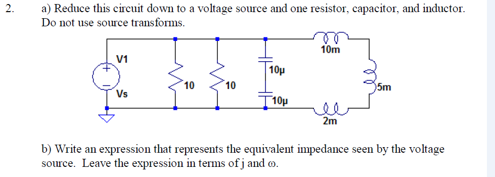 Solved Reduce this circuit down to a voltage source and one | Chegg.com