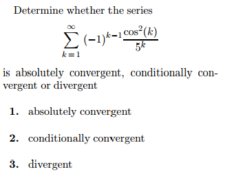 Solved: Determine Whether The Series Sigma_k = 1^infinity ... | Chegg.com