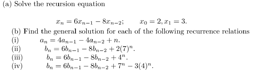 Solved (a) Solve The Recursion Equation (b) Find The General | Chegg.com