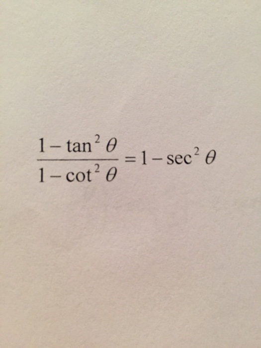 Solved 1 tan^2 theta/1 cot^2theta = 1 sec^2theta