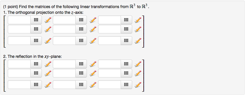find the matrices of the following linear transformations from to