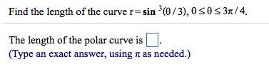 find the length of the curve r sin 3 theta 3