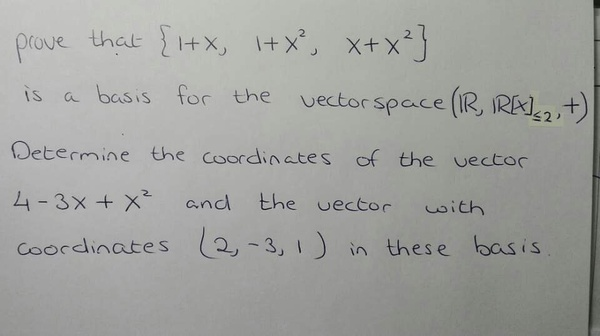 Solved Prove that {1 + x, 1 + x^2, x + x^2} is a basis for | Chegg.com