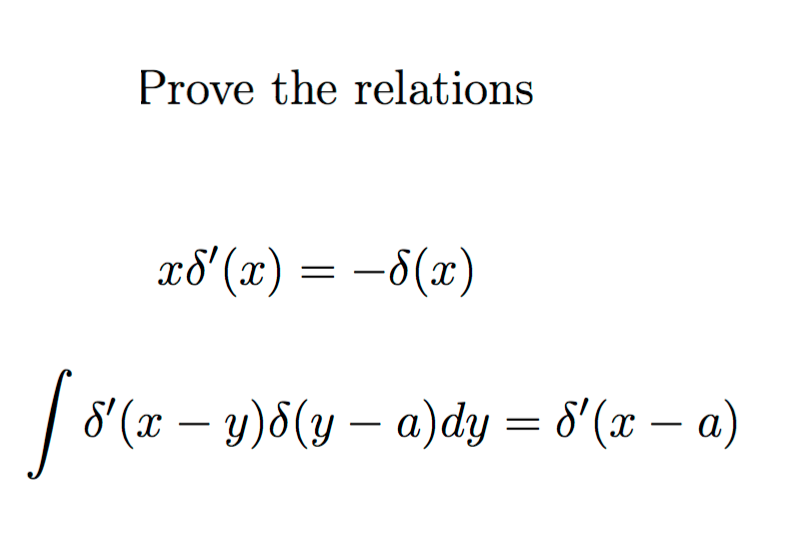 Solved Prove The Relations X Delta' (x) = -delta (x) | Chegg.com