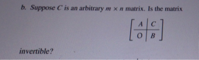 Solved 1 2. Suppose A Is An Invertible In X In Matrix And B | Chegg.com