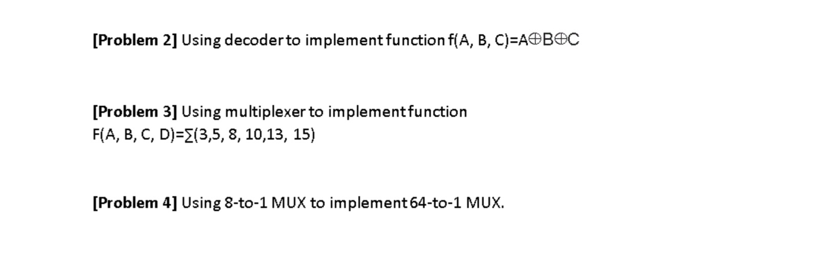 Solved Using decoder to implement function f(A, B, C)=A B | Chegg.com