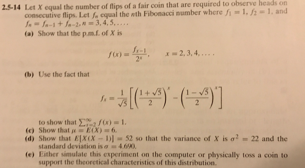 Solved Let X Equal The Number Of Flips Of A Fair Coin That | Chegg.com