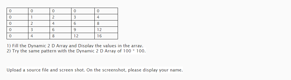 Solved Fill the Dynamic 2 D Array and Display the values | Chegg.com