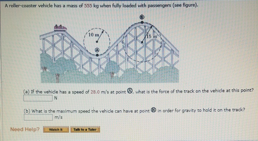 Solved A roller-coaster vehicle has a mass of 555 kg when | Chegg.com