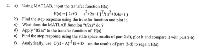 Solved Using MATLAB, input the transfer function H(s) H(s) = | Chegg.com
