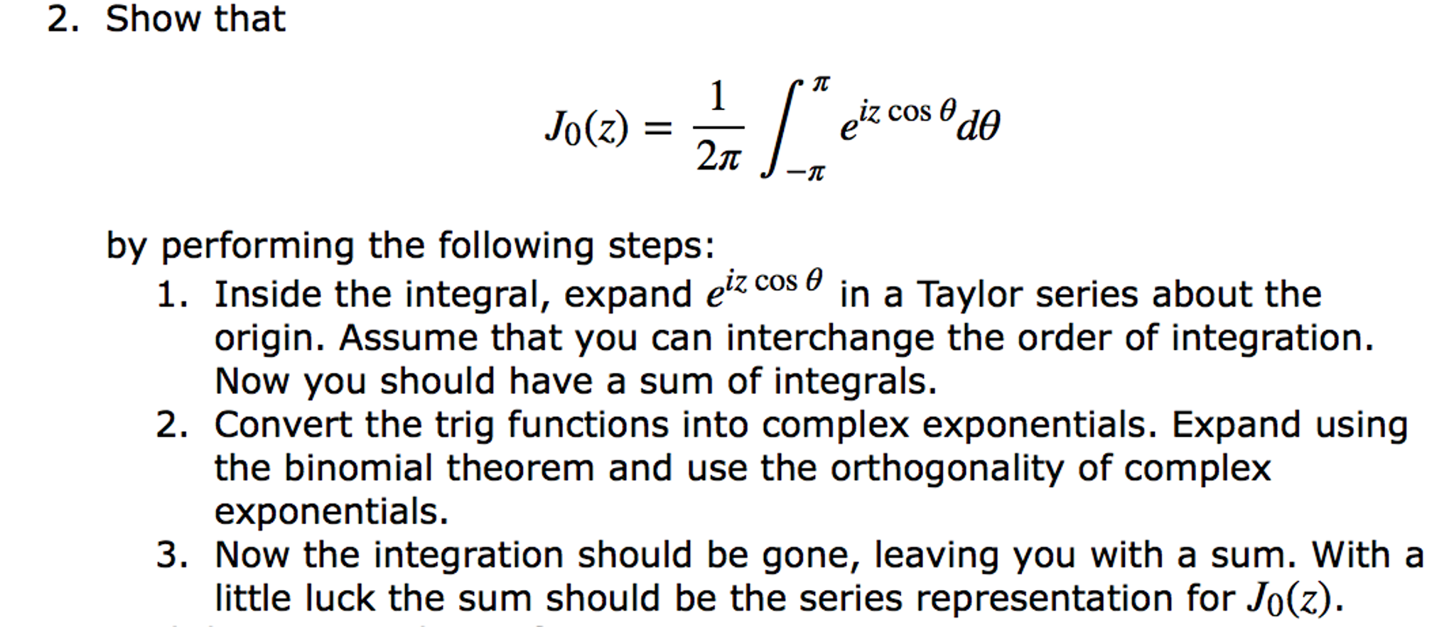 Solved Show that J_0 (z) = 1/2 pi integral^pi _pi e^iz cos