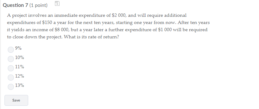 Solved Question 7 (1 point) A project involves an immediate | Chegg.com