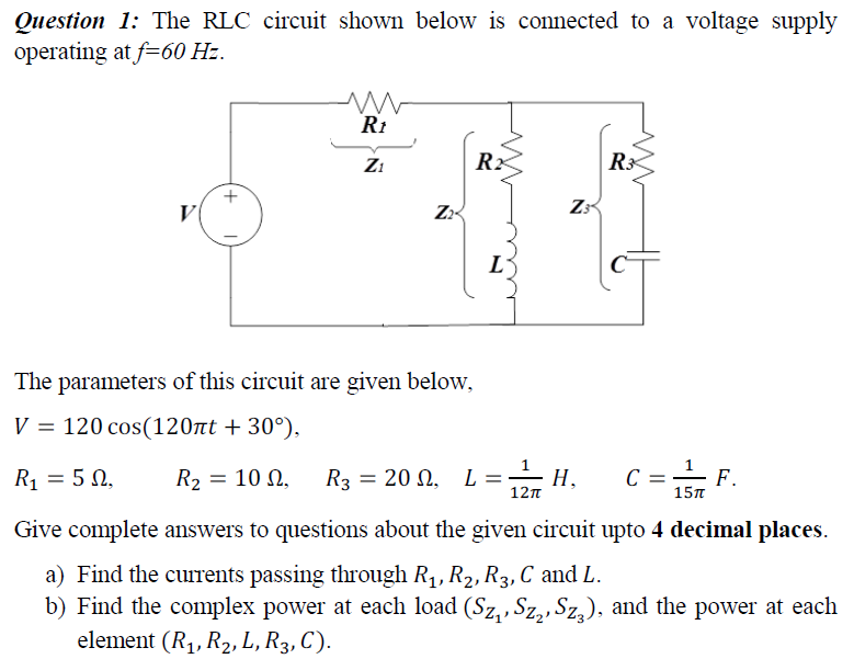 Solved Question 1: The RLC circuit shown below is connected | Chegg.com
