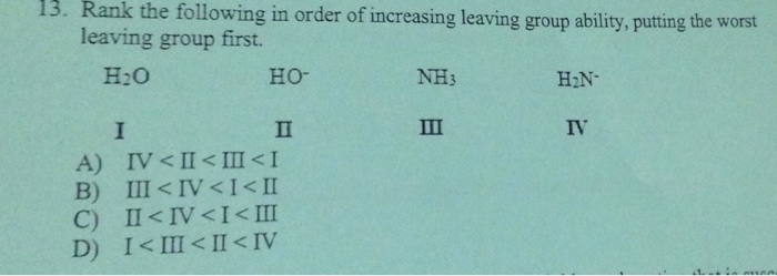 Solved Rank The Following In Order Of Increasing Leaving | Chegg.com